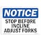 Signmission OSHA Notice, 5" Height, Stop Before Incline Adjust Forks Sign, 7" X 5", Landscape OS-NS-D-57-L-18472 - alternate 1